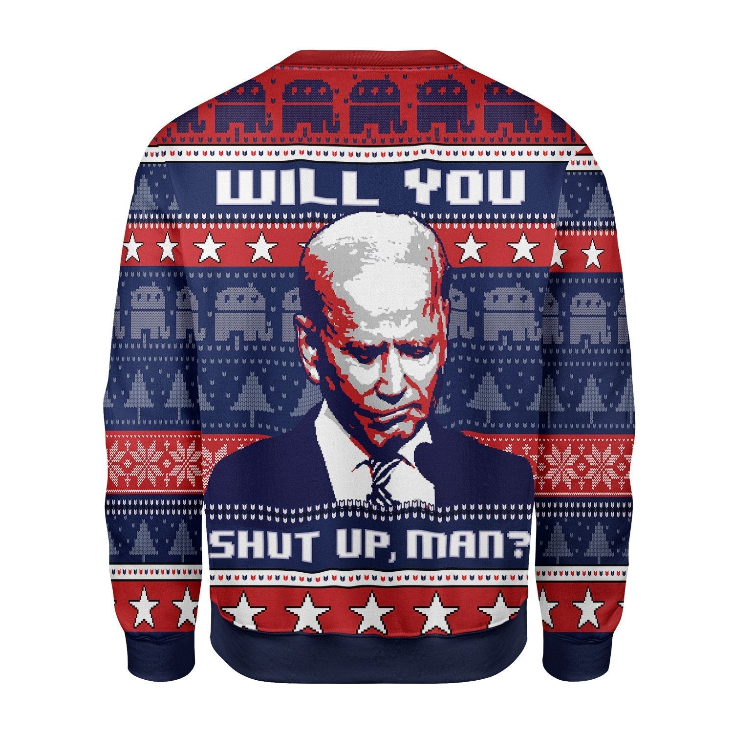 YMskins Christmas Sweater Will You Shut Up Biden 3D Apparel