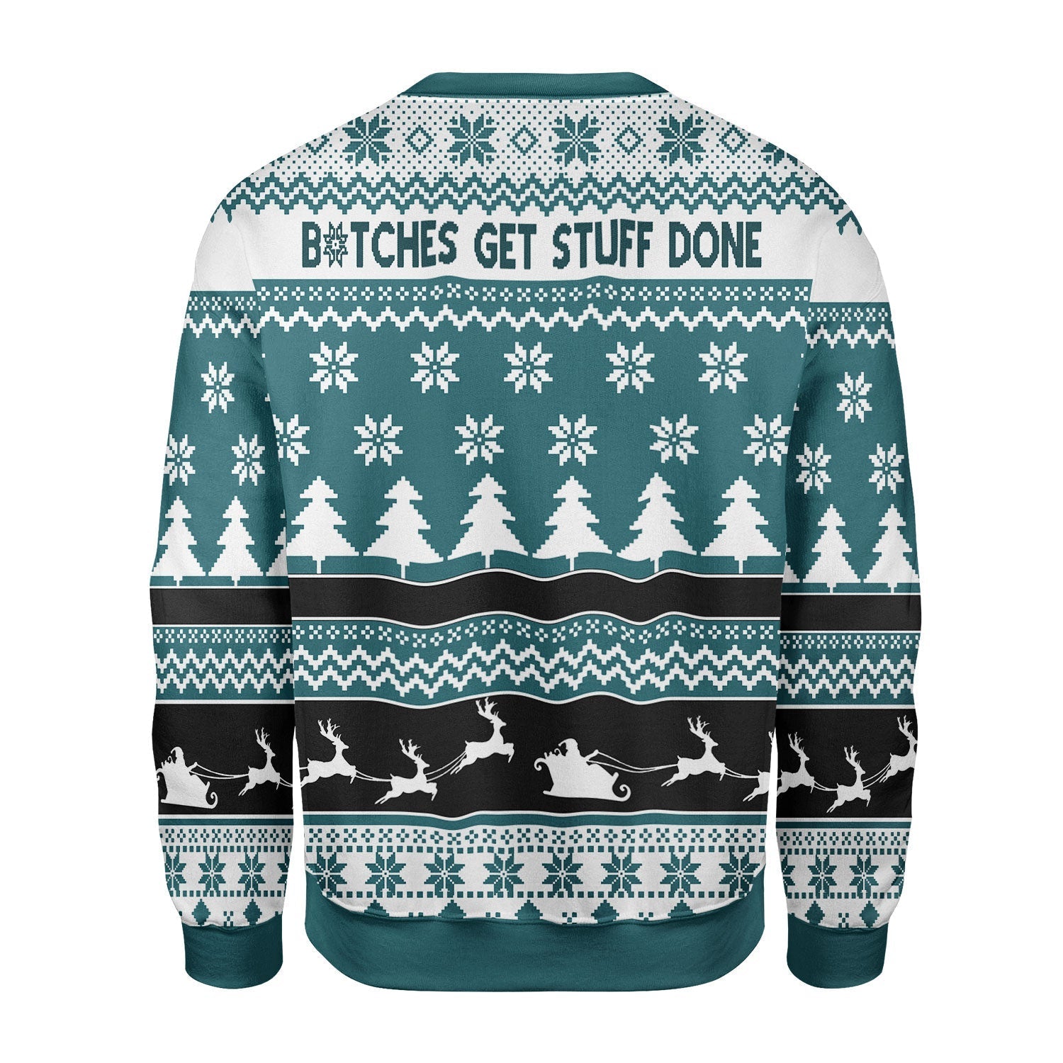 YMskins Christmas Sweater B*tches Get Stuff Done 3D Apparel