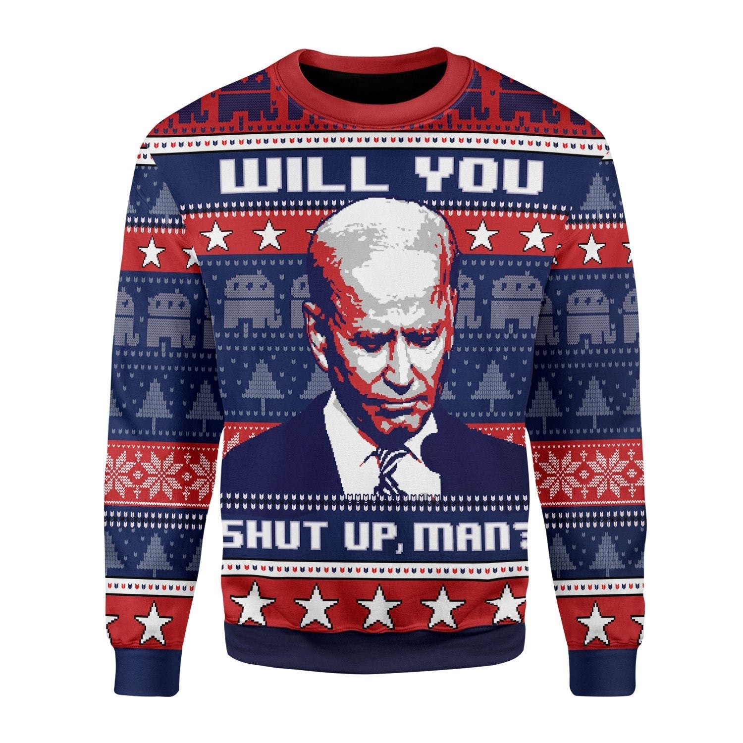 YMskins Christmas Sweater Will You Shut Up Biden 3D Apparel