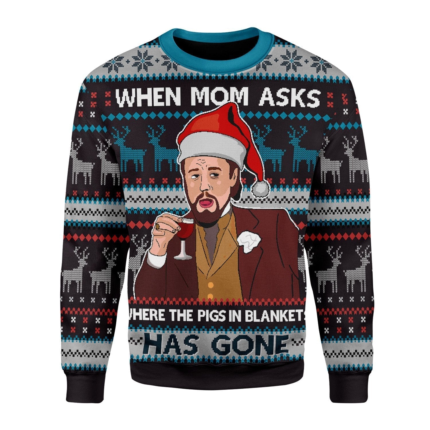 YMskins Christmas Sweater When Mom Ask The Pig In Blanket Have Gone 3D Apparel