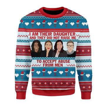 YMskins Christmas Sweater I Am Their Daughter Who Did Not Accept Abuse From Men 3D Apparel
