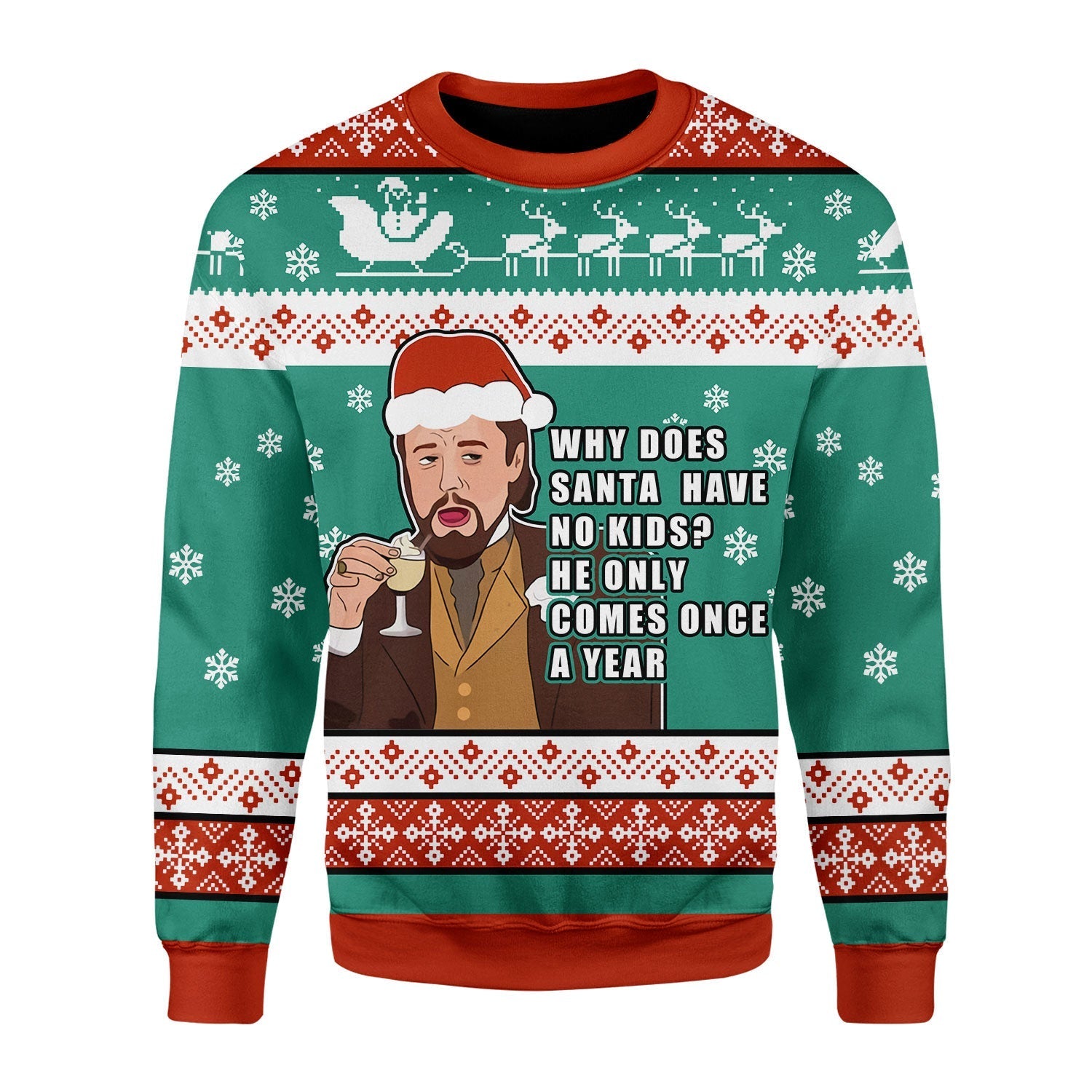 YMskins Christmas Sweater Santa Comes Only Once A Year 3D Apparel