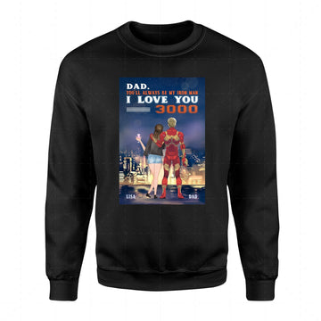 You'll Always Be My Iron Man Custom 2D Sweatshirt