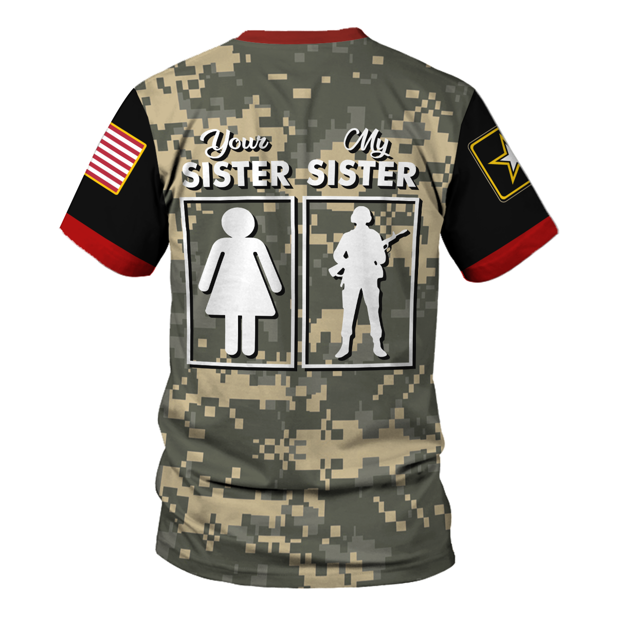 YMskins T-shirt US Army Uniform My Sister Is In Army Military WW2 3D Apparel
