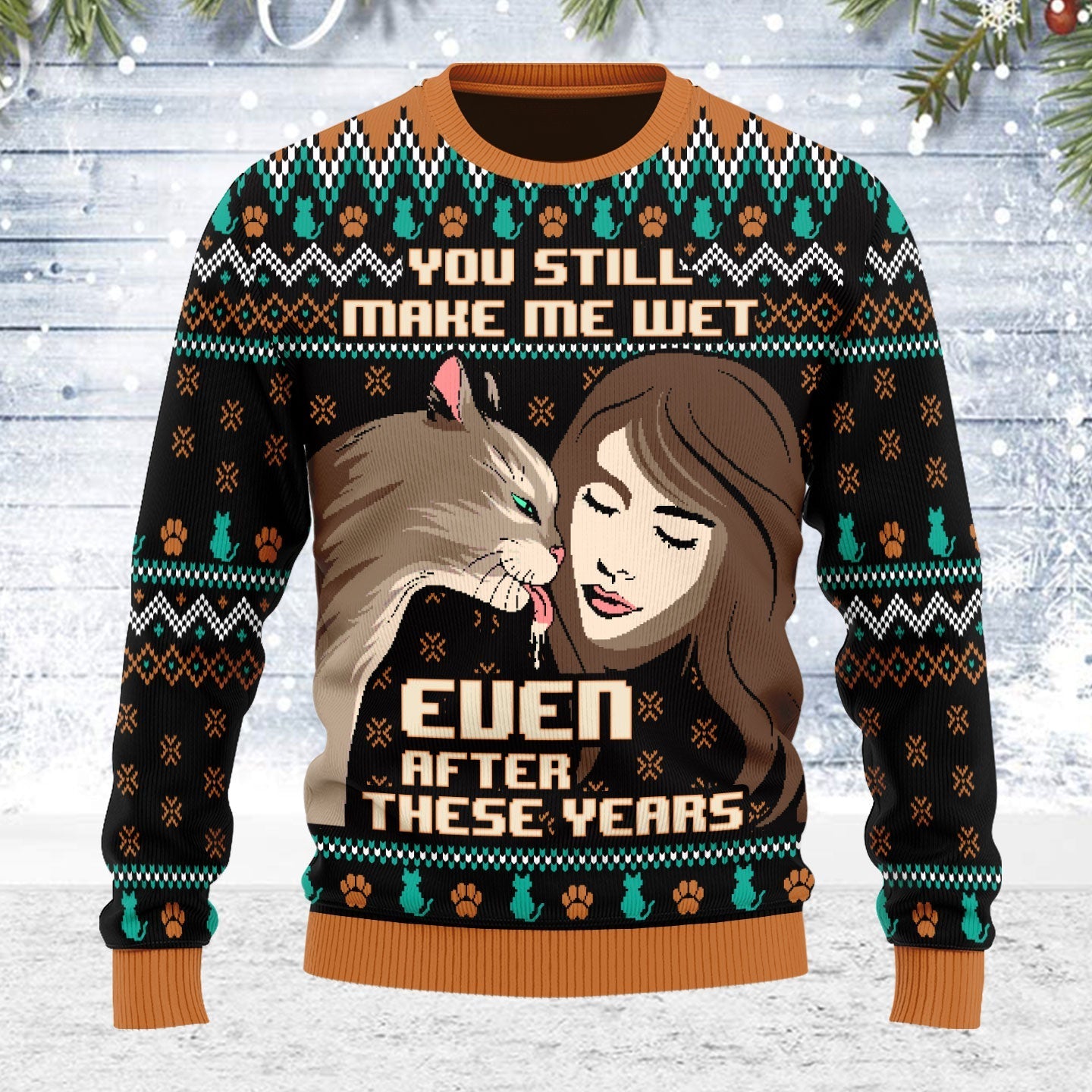 YMskins Ugly Christmas Sweater You Still Make Me Wet Even After All These Years 3D Apparel