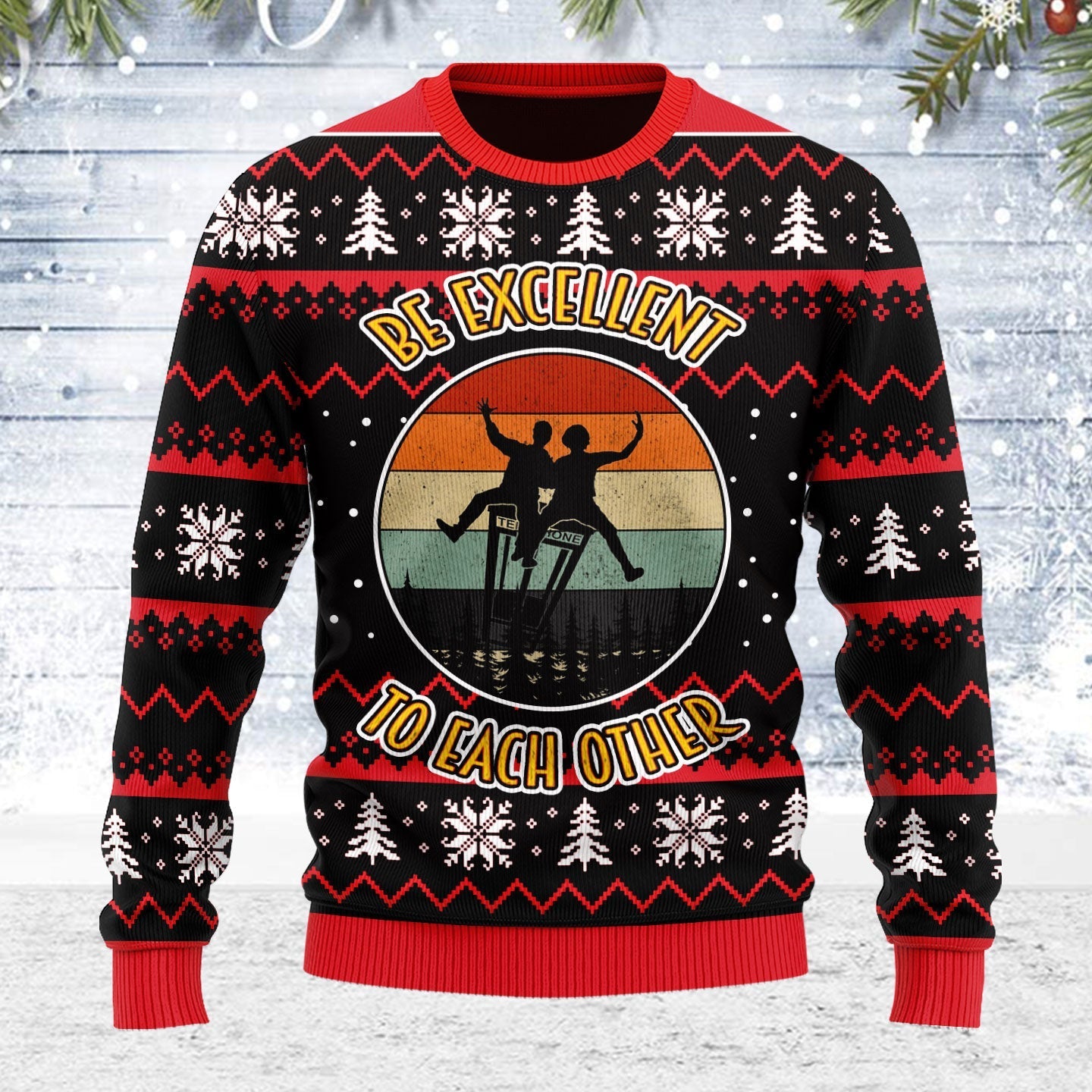 YMskins Ugly Christmas Sweater Be Excellent To Each Other 3D Apparel