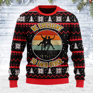 YMskins Ugly Christmas Sweater Be Excellent To Each Other 3D Apparel