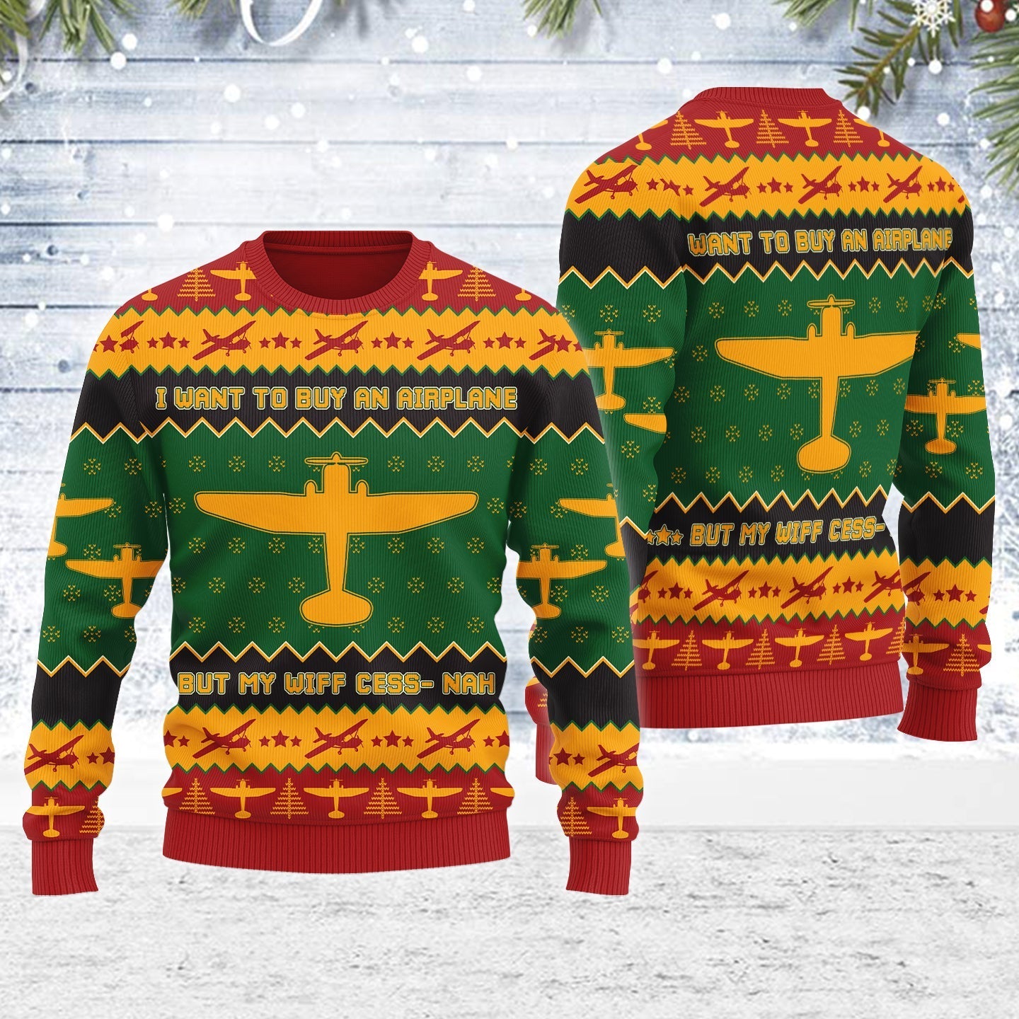 YMskins Ugly Christmas Sweater I Want to Buy an Airplane But My Wiff CESS- NaH 3D Apparel