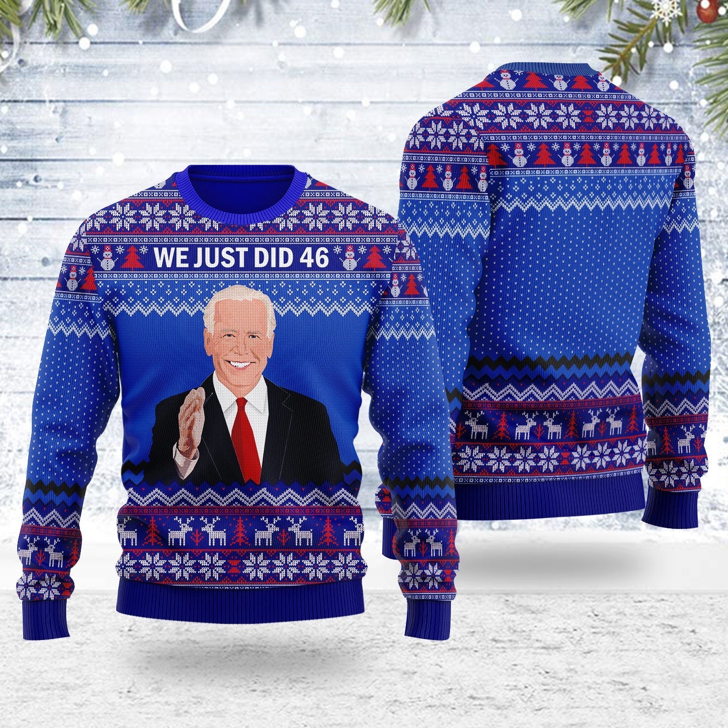 YMskins Ugly Christmas Sweater Joe Biden We Just Did 46 3D Apparel