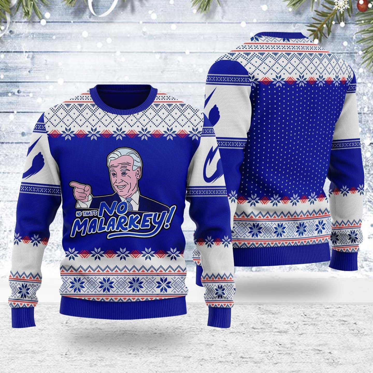 YMskins Ugly Christmas Sweater And That's No Malarkey Joe Biden 3D Apparel