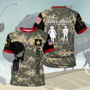 YMskins T-shirt US Army Uniform My Sister Is In Army Military WW2 3D Apparel