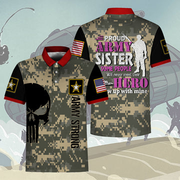 YMskins Polo Shirt US Army Logo Vector Proud Army Sister Some People Never Meet Their Hero Army 3D Apparel
