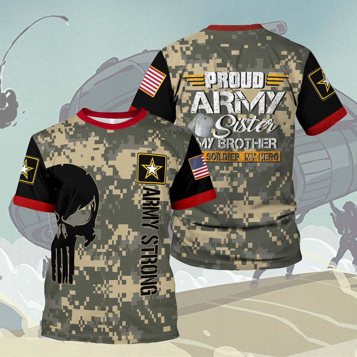 YMskins T-shirt US Army Proud Army Sister Military Brother My Soldier My Hero 3D Apparel