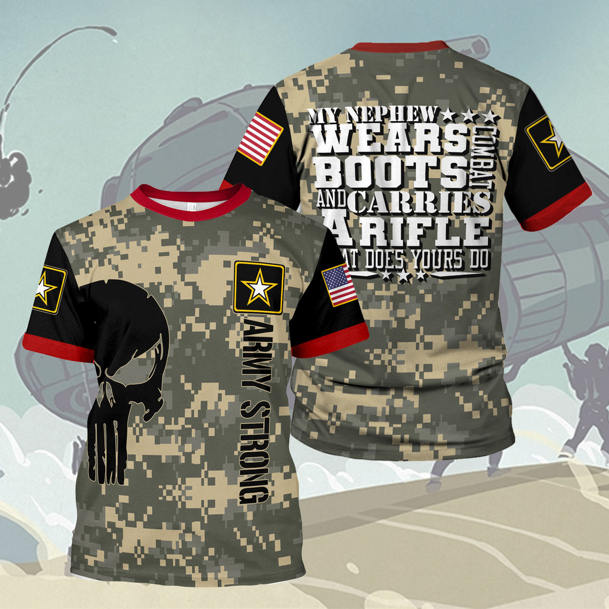 YMskins T-shirt US Army My Nephew Wears Boots And Carries A Rifle What Does Your Do 3D Apparel
