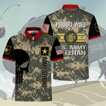 YMskins Polo Shirt West Point Shirts Proud Wife Of A U.S. Army Veteran E8 Master Sergeant Army 3D Apparel
