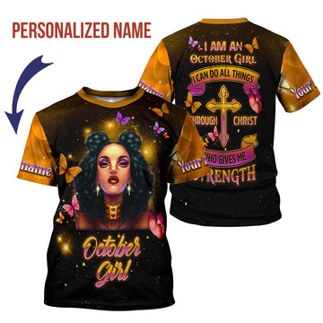 YMskins Personalized T-shirt I Am An October Girl I Can Do All Things All Over Printed