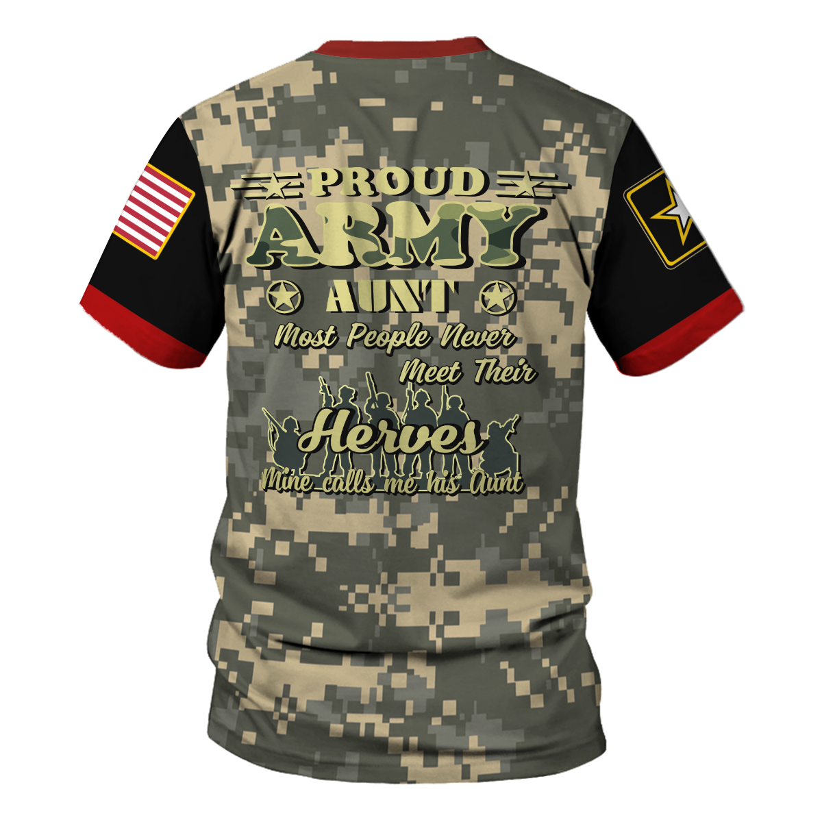 YMskins T-shirt US Army Proud Army Aunt Most People New Meet Their Herves Mine Calls Me His Aunt 3D Apparel