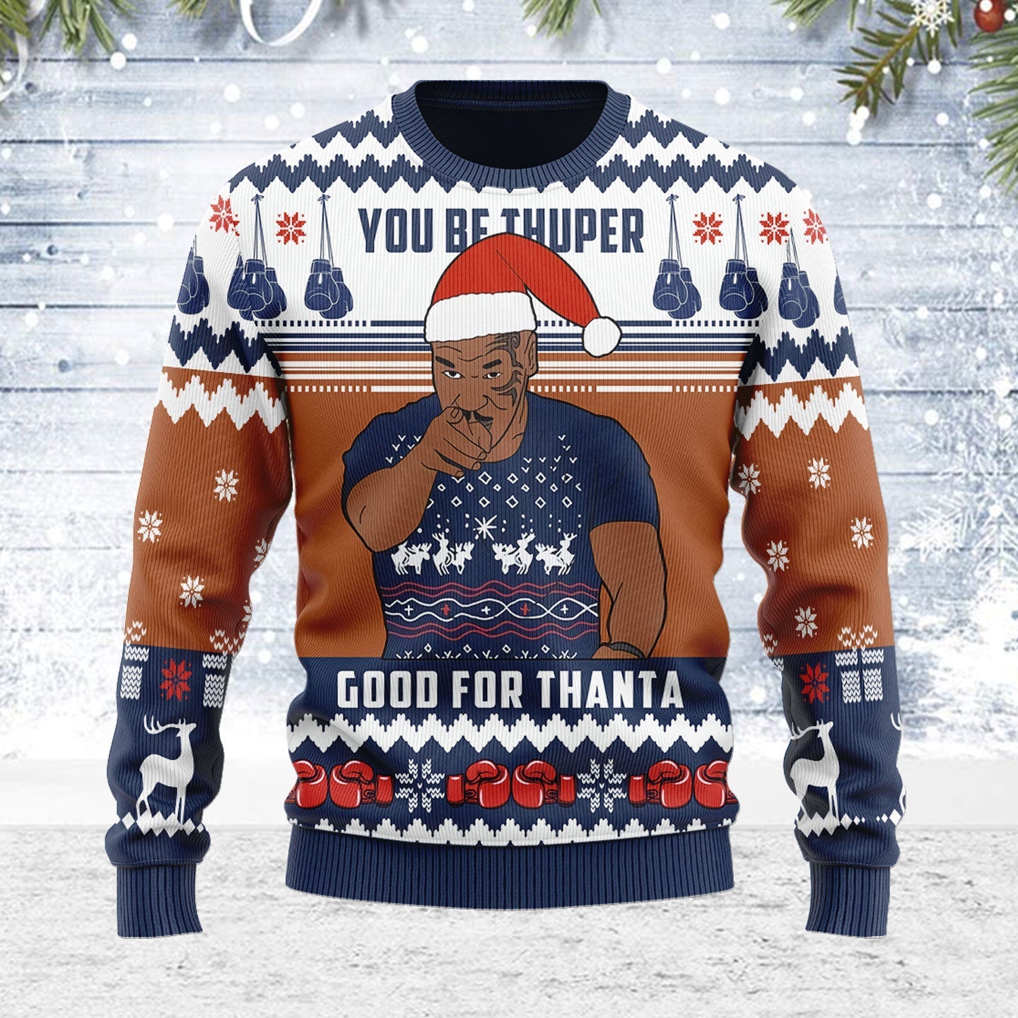 YMskins Ugly Christmas Sweater You Be Thuper Good For Thanta 3D Apparel