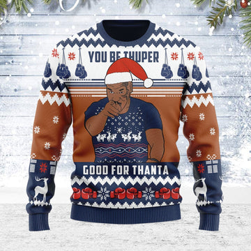 YMskins Ugly Christmas Sweater You Be Thuper Good For Thanta 3D Apparel