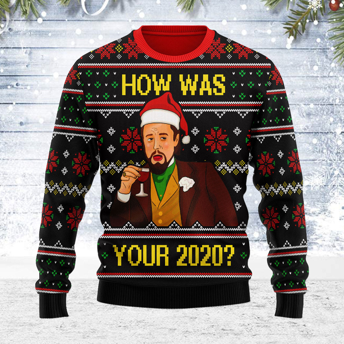 YMskins Ugly Christmas Sweater How Was Your 2020 3D Apparel