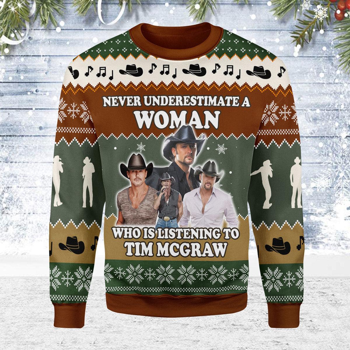 Gearhomie Never Underestimate A Woman Who Is Listening To Tim McGraw Christmas Ugly Sweater - Gearhomie.com